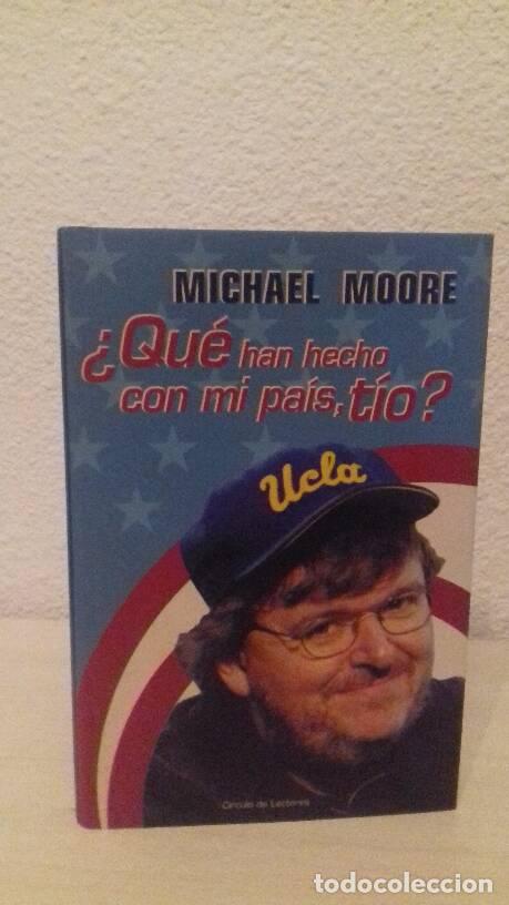 Libros: QUE HAN HECHO CON MI PAIS TIO - Moore, Michael - Foto 1