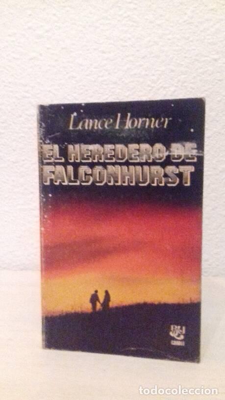 Libros: HEREDERO DE FALCONHURST, EL - Horner, Lance - Foto 1