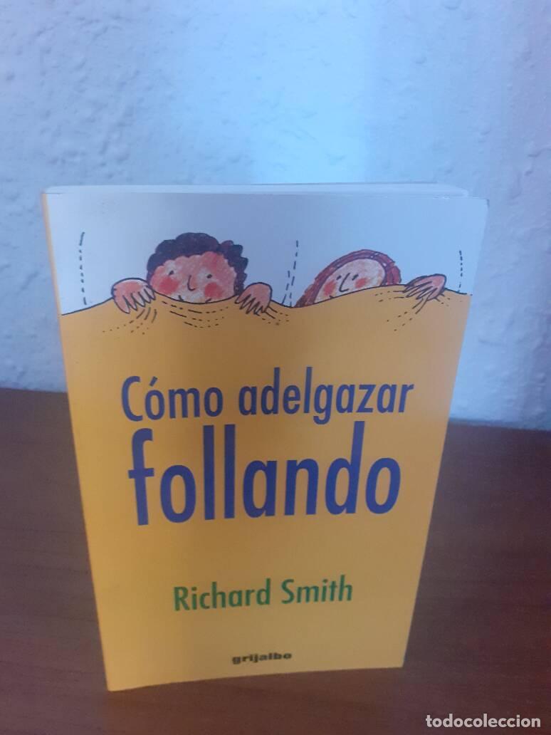Libros: COMO ADELGAZAR FOLLANDO - Smith, Richard - Foto 1