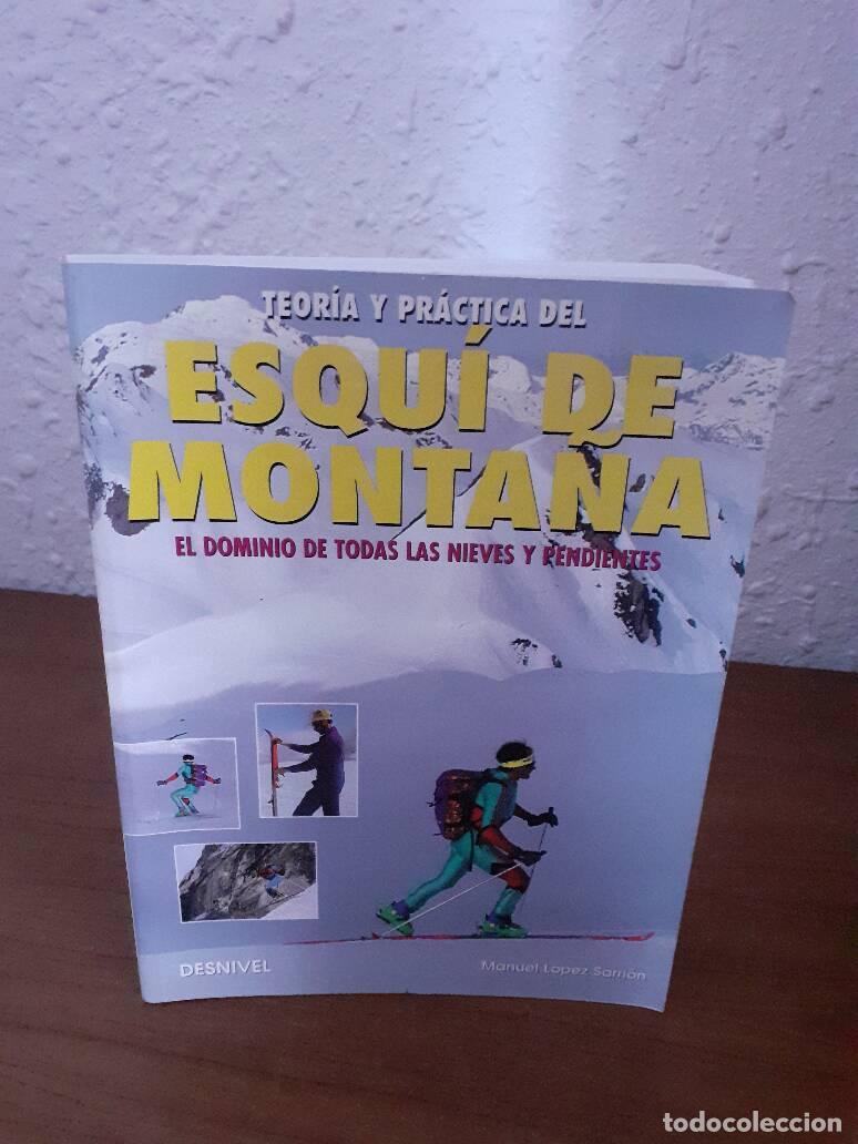 Libros: TEORIA Y PRACTICA DEL ESQUI DE MONTA&Ntilde;A EL DOMINIO DE TODAS LAS NIEVES PENDIENTES - Lopez Sarrion, Ma