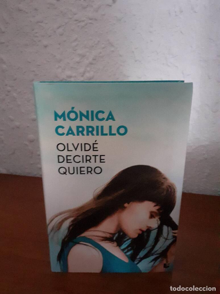 Libros: OLVIDE DECIRTE QUIERO - Carrillo, Monica - Foto 1