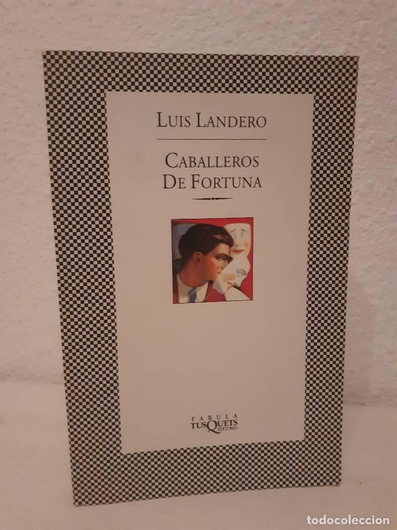 Libros: CABALLEROS DE FORTUNA - Landero, Luis - Foto 1