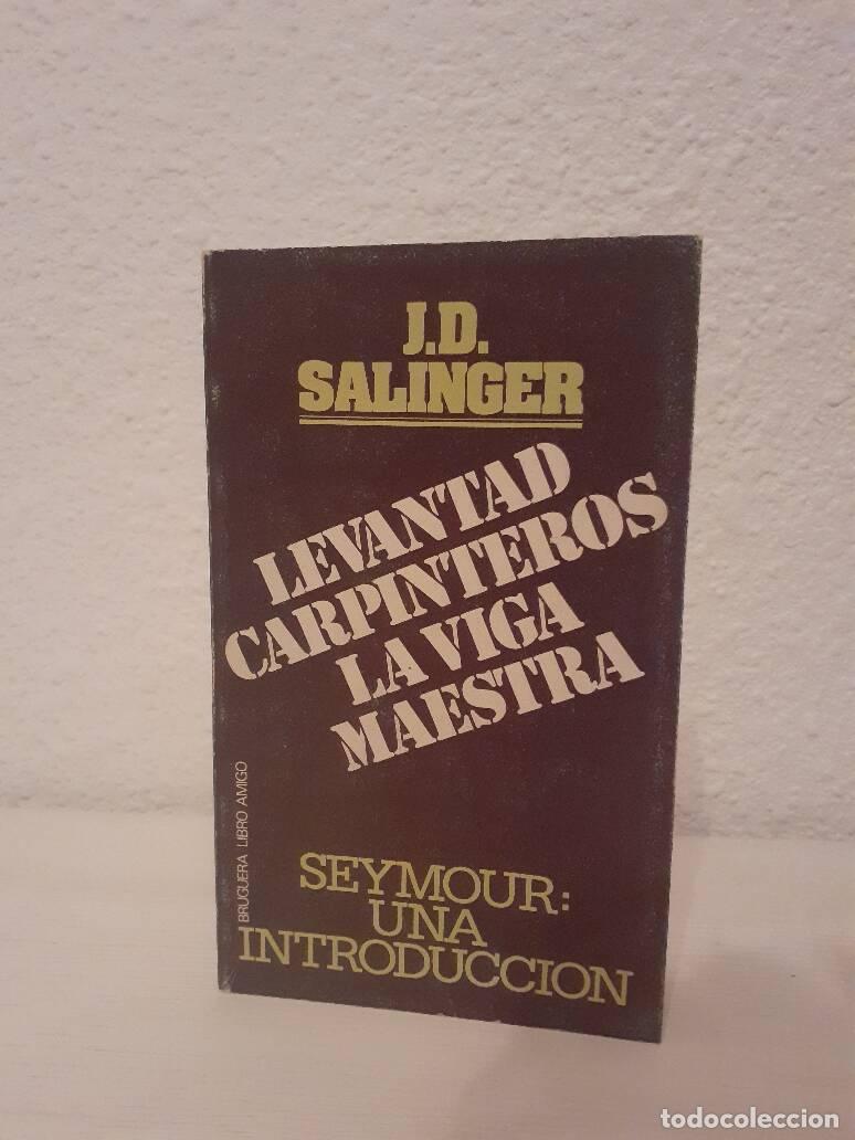 Libros: LEVANTAD CARPINTEROS LA VIGA MAESTRA - Salinger, J. D. - Foto 1