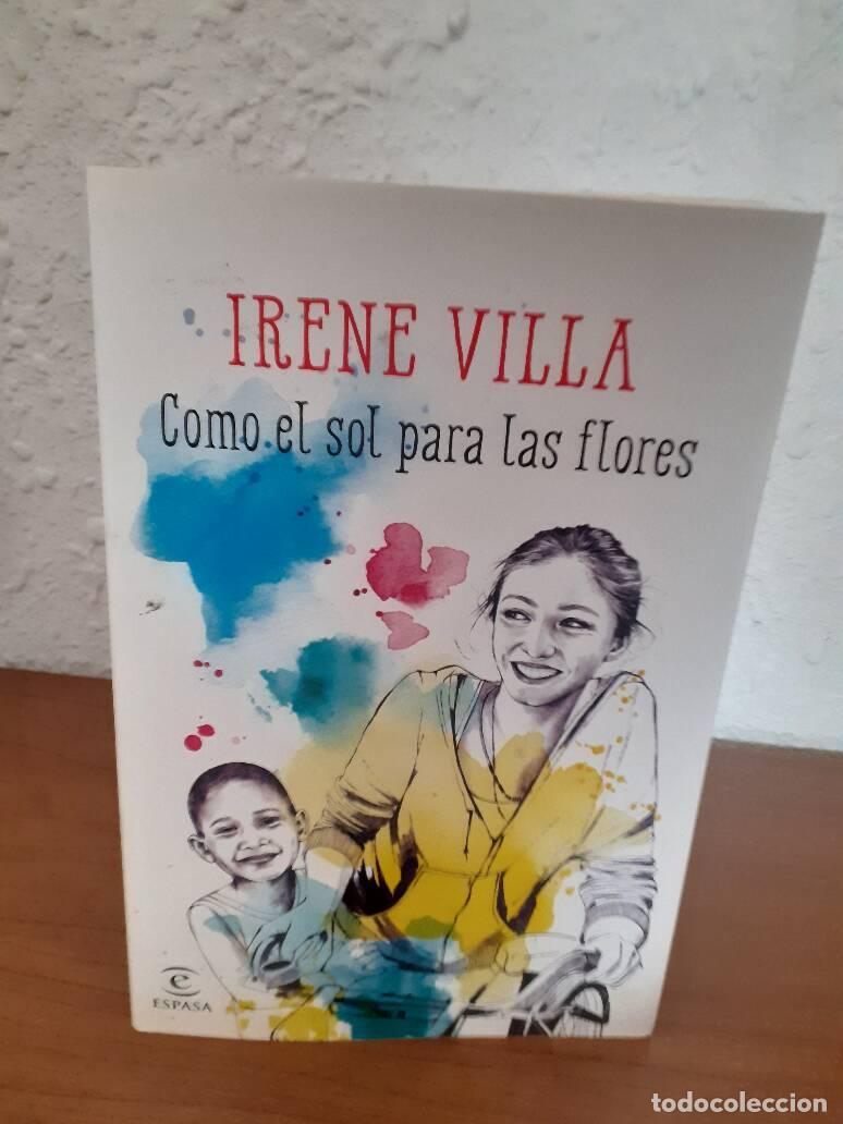 Libros: COMO EL SOL PARA LAS FLORES - Villa, Irene - Foto 1