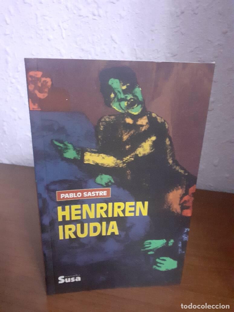 Libros: HENRIRE IRUDIA - Sastre, Pablo - Foto 1