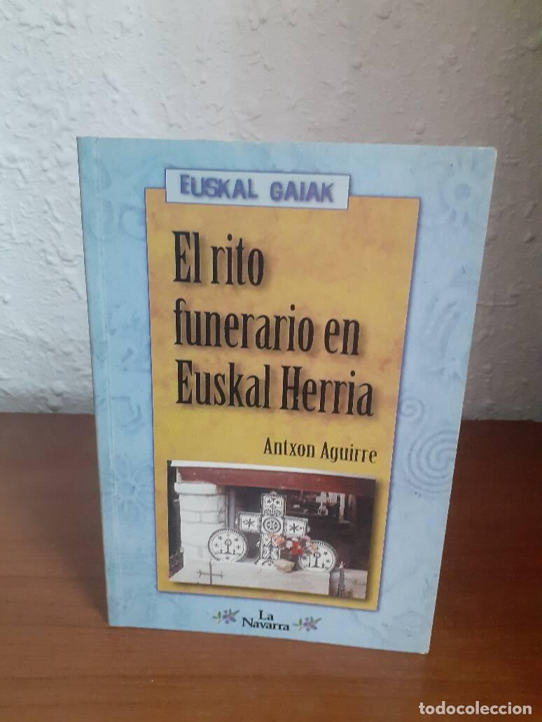 Libros: RITO FUNERARIO EN EUSKAL HERRIA, EL - Aguirre, Antxon - Foto 1