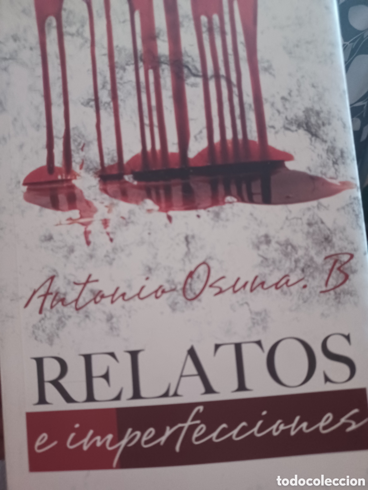 Libros: Barybook.140. . . Relatos e imperfecciones Antonio Osuna B.chiado - Foto 1