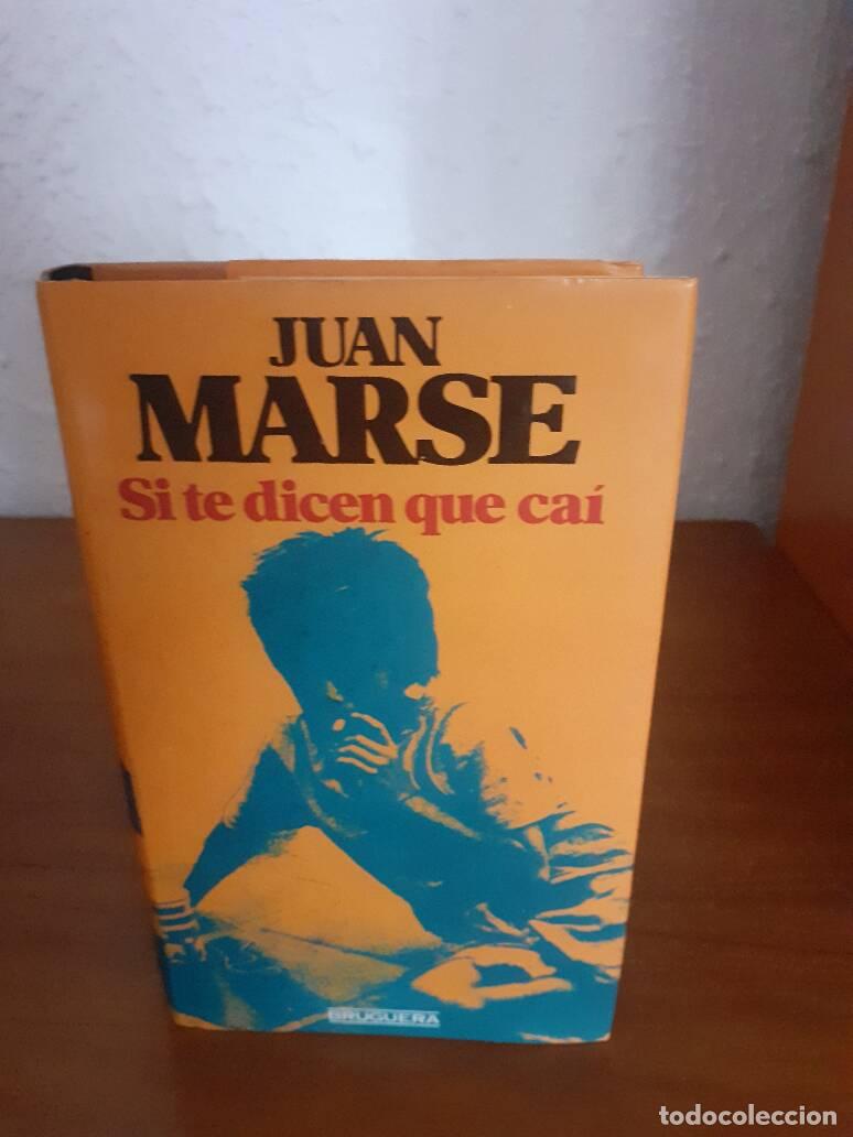 Libros: SI TE DICEN QUE CAI - Marse, Juan - Foto 1