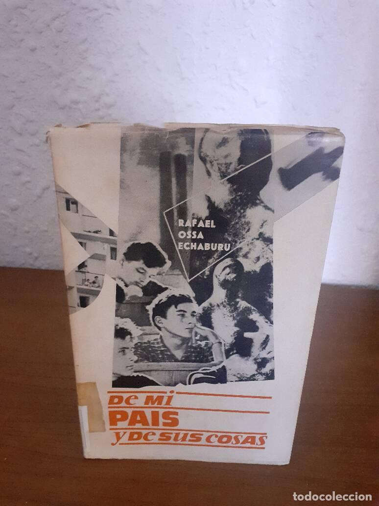 Libros: DE MI PAIS Y DE SUS COSAS - Oassa Echaburu, Rafael - Foto 1