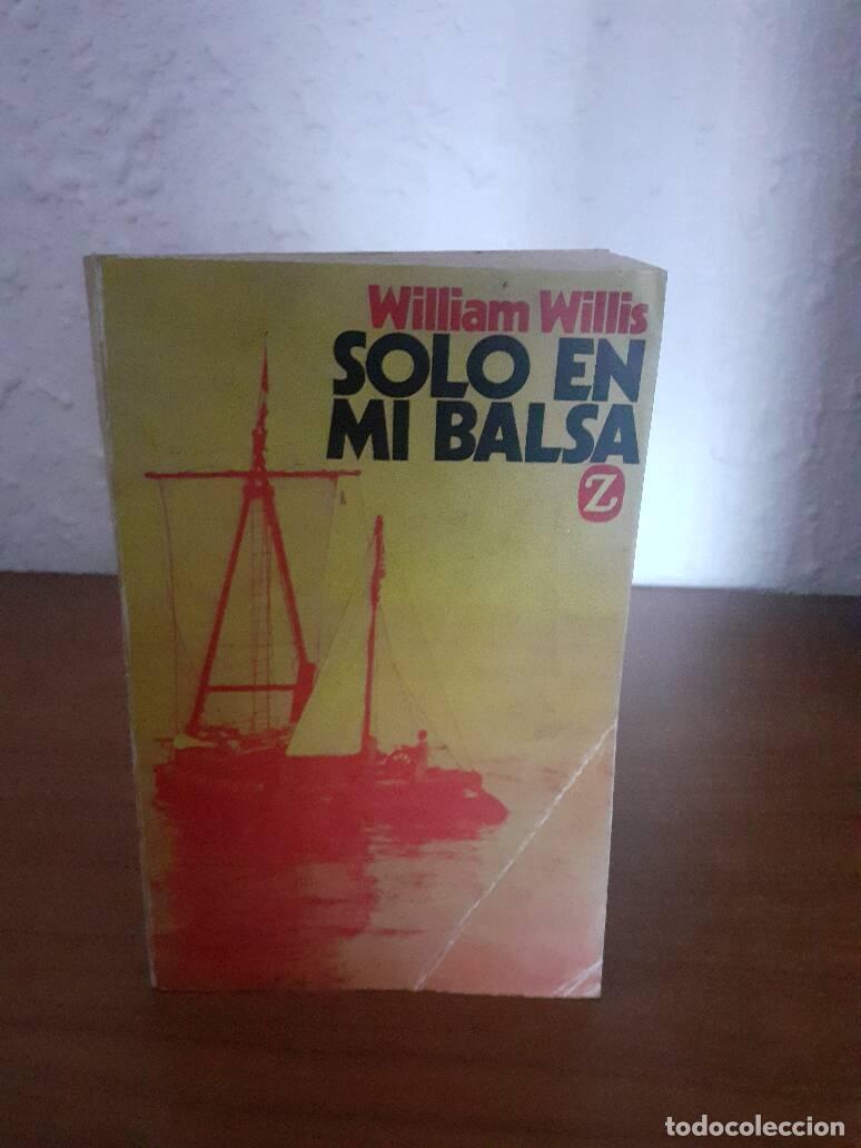 Libros: SOLO EN MI BALSA - Willis, William - Foto 1