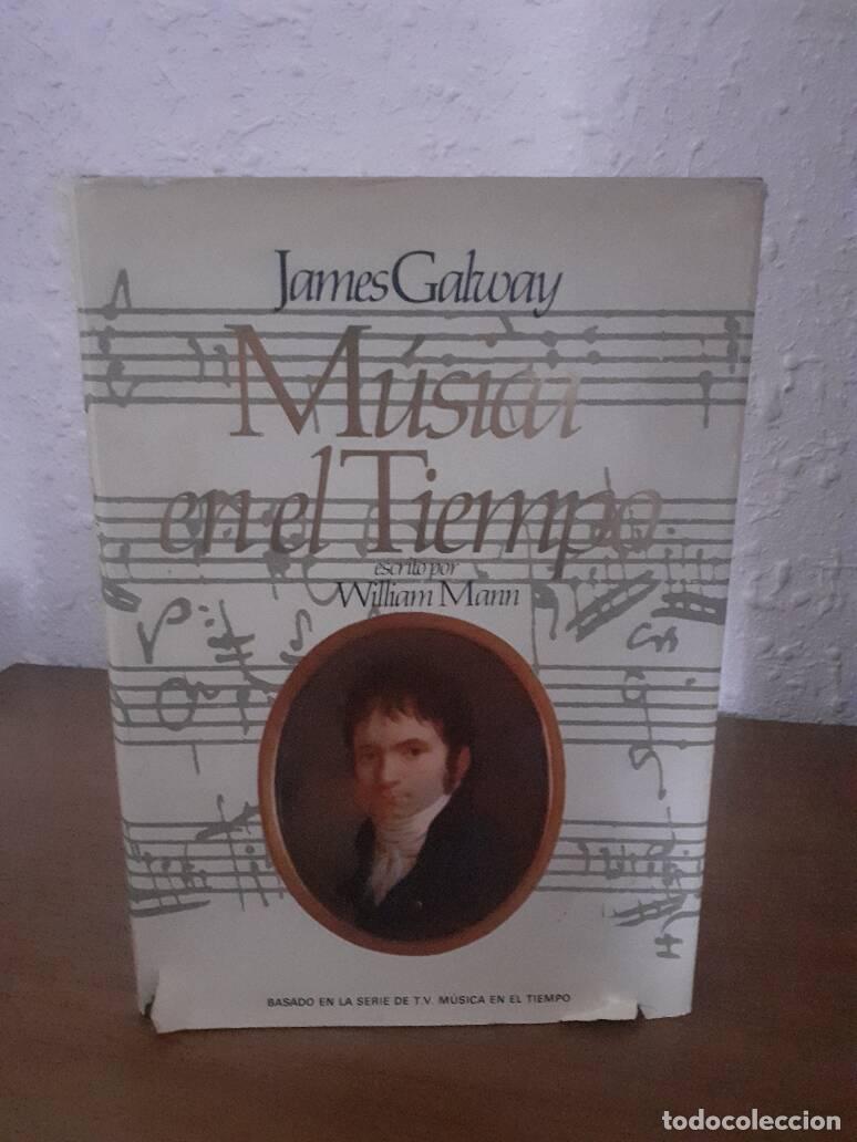 Libros: JAMES GALWAY MUSICA EN EL TIEMPO - Mann, Willian - Foto 1