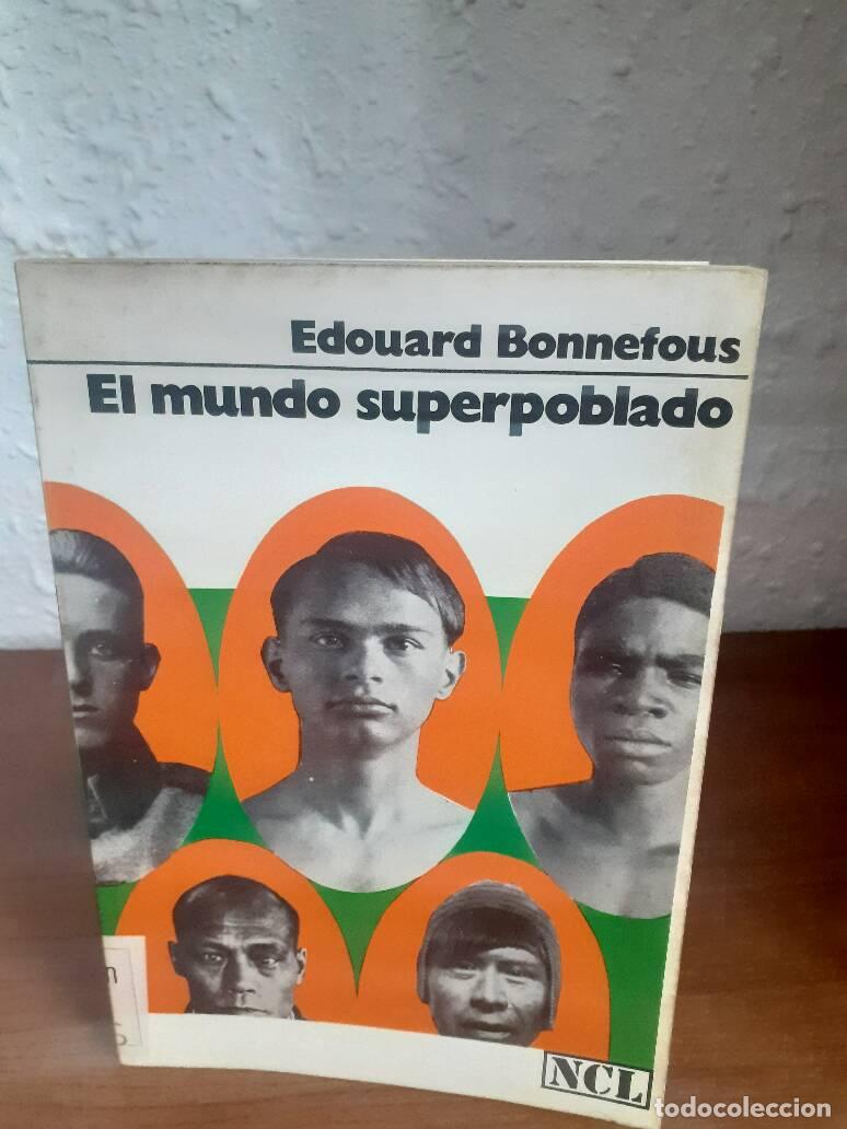 Libros: MUNDO SUPERPOBLADO, EL - Bonnefous, Edouard - Foto 1