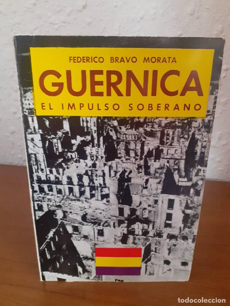 Libros: GUERNICA EL IMPULSO SOBERANO - Bravo Morata, Federico - Foto 1