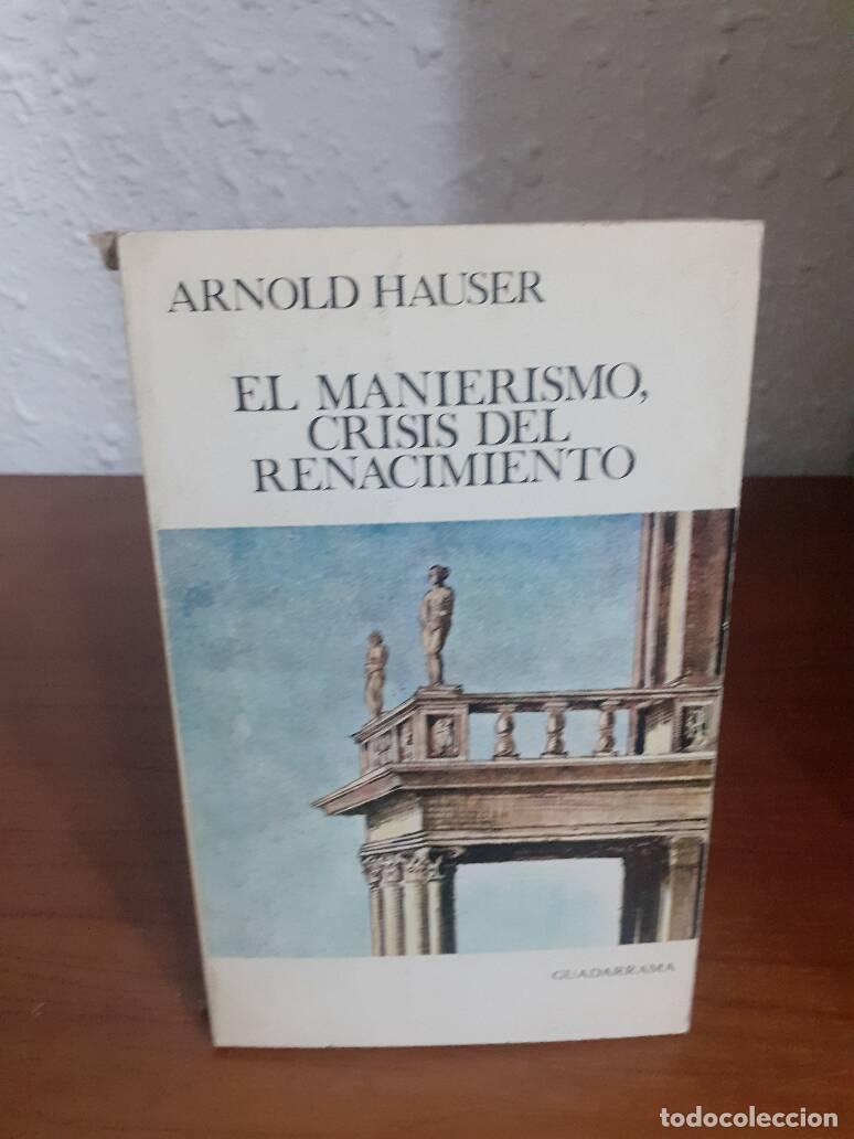 Libros: MANIERISMO CRISIS DEL RENACIMIENTO, EL - Hauser, Arnold - Foto 1