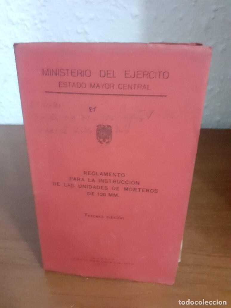 Libros: REGLAMENTO PARA LA INSTRUCCION DE LAS UNIDADES DE MORTEROS DE 120 MM - Ministerio Del Ejercito Estad