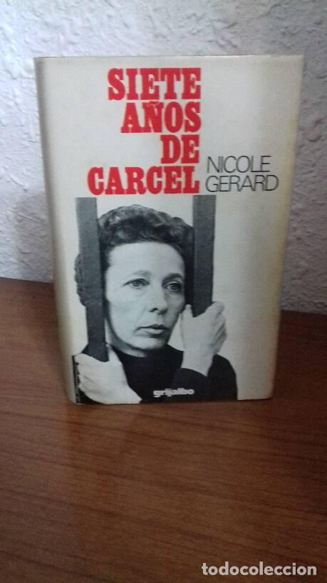 Libros: SIETE A&Ntilde;OS DE CARCEL - Gerard, Nicole - Foto 1