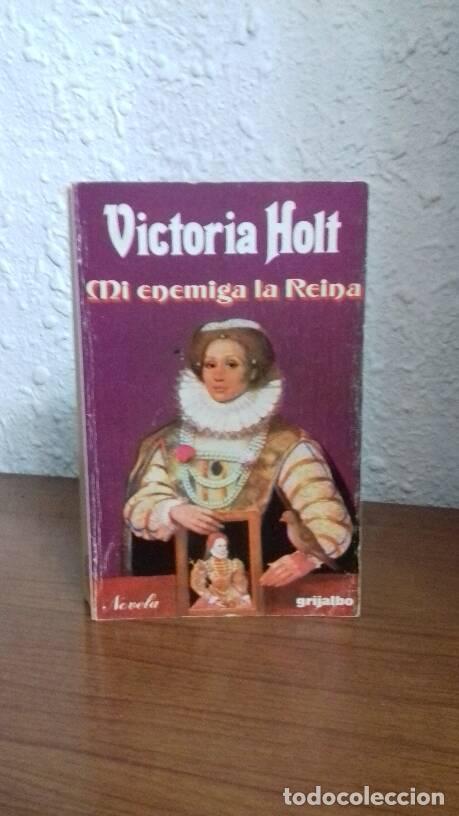 Libros: MI ENEMIGA DE LA REINA - Holt, Victoria - Foto 1