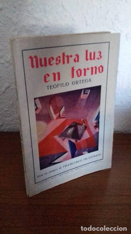 Libros: NUESTRA LUZ EN TORNO - Ortega, Teofilo - Foto 1