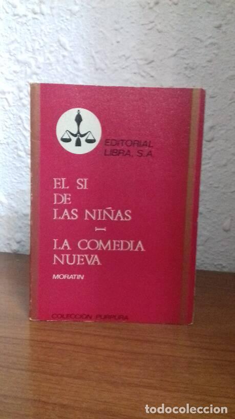 Libros: SI DE LAS NI&Ntilde;AS, EL // LA COMEDIA NUEVA - Moratin - Foto 1