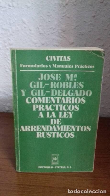 Libros: COMENTARIOS PRACTICOS A LA LEY DE ARRENDAMIENTOS RUSTICOS - Gil Robles Y Gil Delgado, Jose M&ordf; - Foto 1
