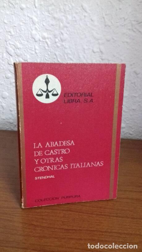 Libros: ABADESA DE CASTRO Y OTRAS CRONICAS ITALIANAS, LA - Stendhal - Foto 1