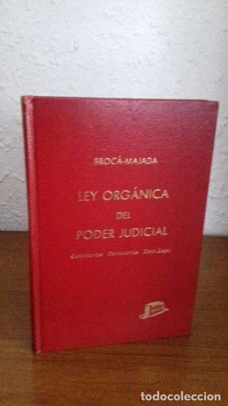 Libros: LEY ORGANICA DEL PODER JUDICIAL COMENTARIOS FORMULARIOS TEXTO LEGAL - Broca; Majada - Foto 1