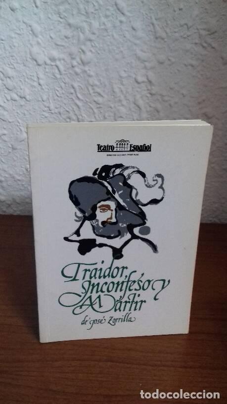Libros: TRAIDOR INCONFESO Y MARTIR - Zorrilla, Jose - Foto 1