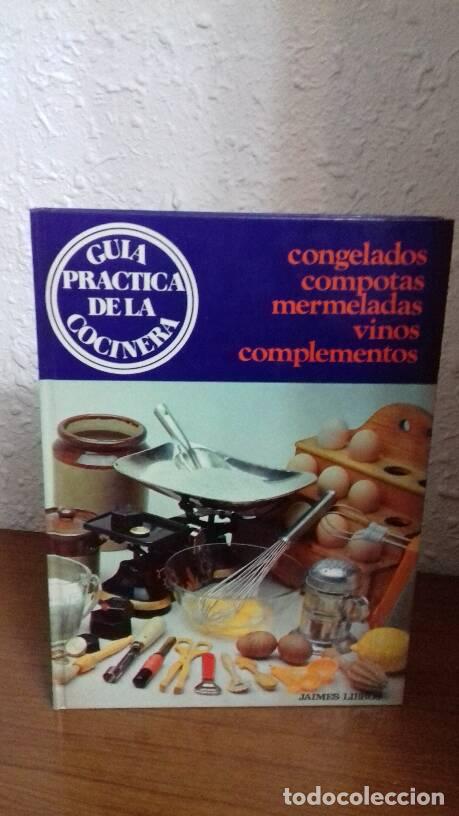 Libros: GUIA PRACTICA DE LA COCINERA CONGELADOS COMPOTAS MERMELADAS VINOS COMPLEMENTOS - - Foto 1
