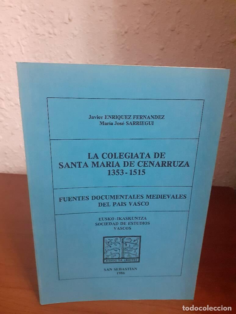 Libros: COLEGIATA DE SANTA MARIA DE CENACARRUZA 1353 1515, LA - Enriquez Fernandez, Javier; Sarriegui, Maria