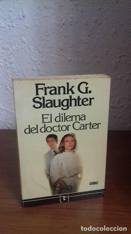 Libros: DILEMA DEL DOCTOR CARTER, EL - Slaughter, Frank G. - Foto 1