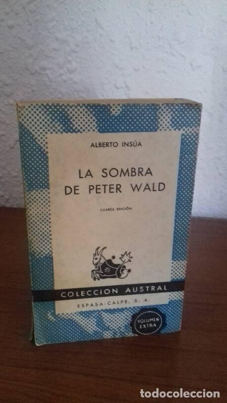 Libros: SOMBRA DE PETER WALD, LA - Insua, Alberto - Foto 1