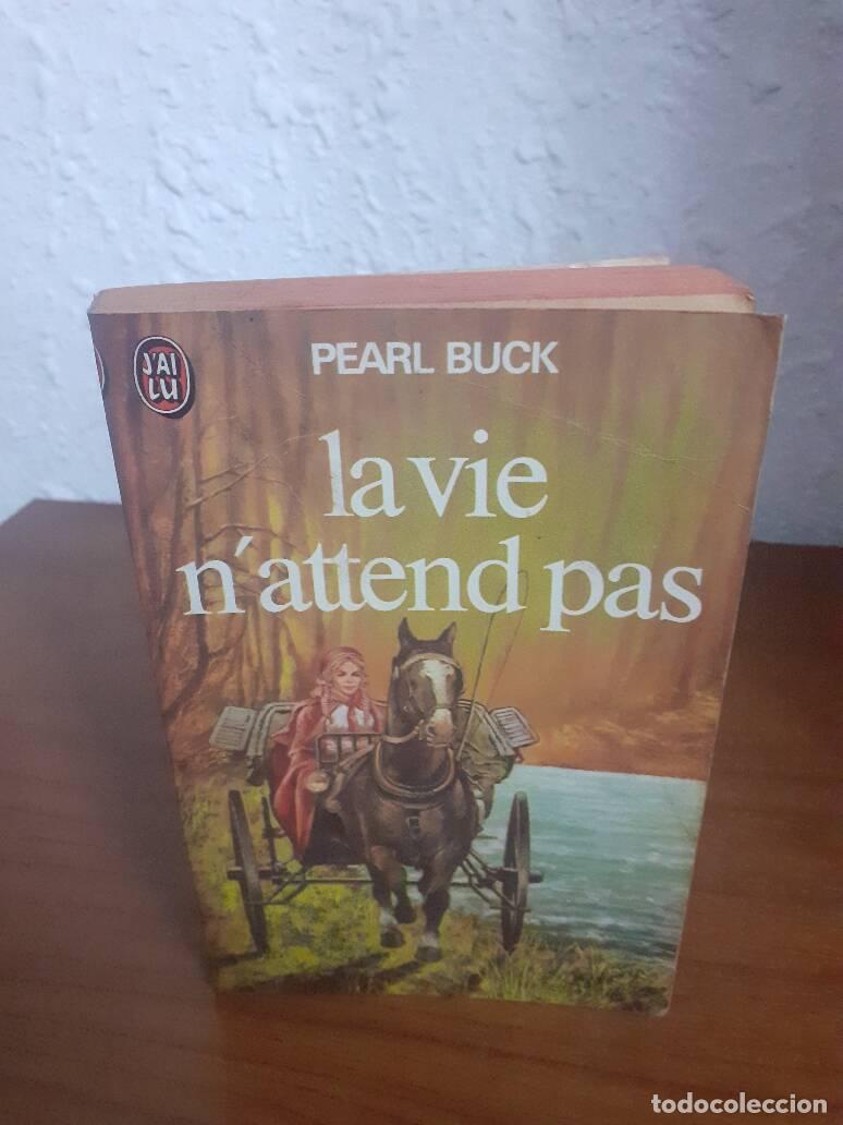Libros: LA VIE NATTEND PAS - Buck, Pearl - Foto 1