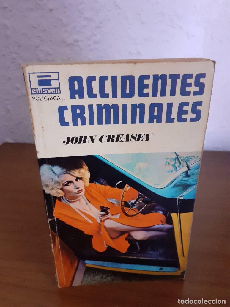 Libros: ACCIDENTES CRIMINALES - Creasey, John - Foto 1