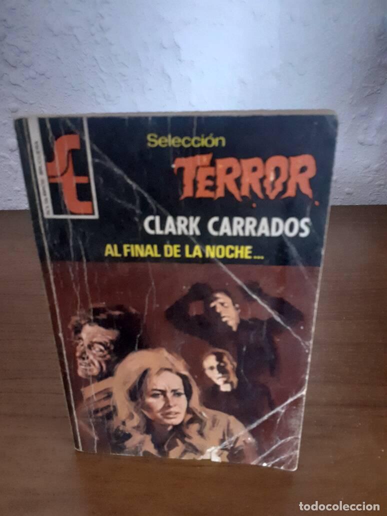 Libros: AL FINAL DE LA NOCHE - Carrados, Clark - Foto 1
