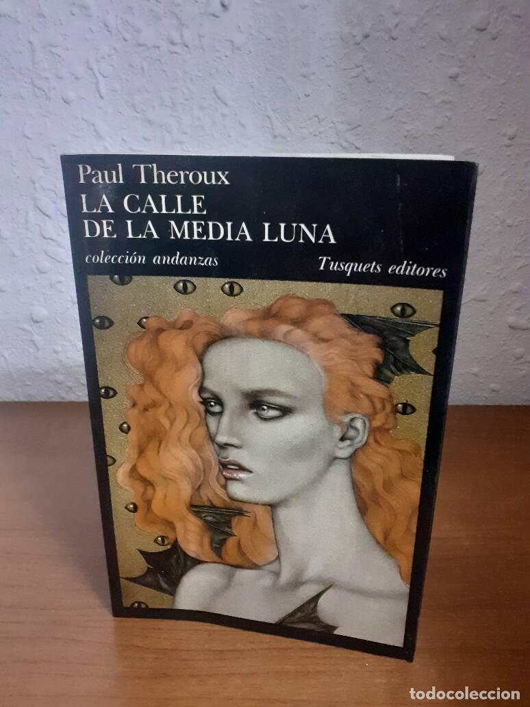 Libros: CALLE DE LA MEDIA LUNA, LA - Theroux, Paul - Foto 1