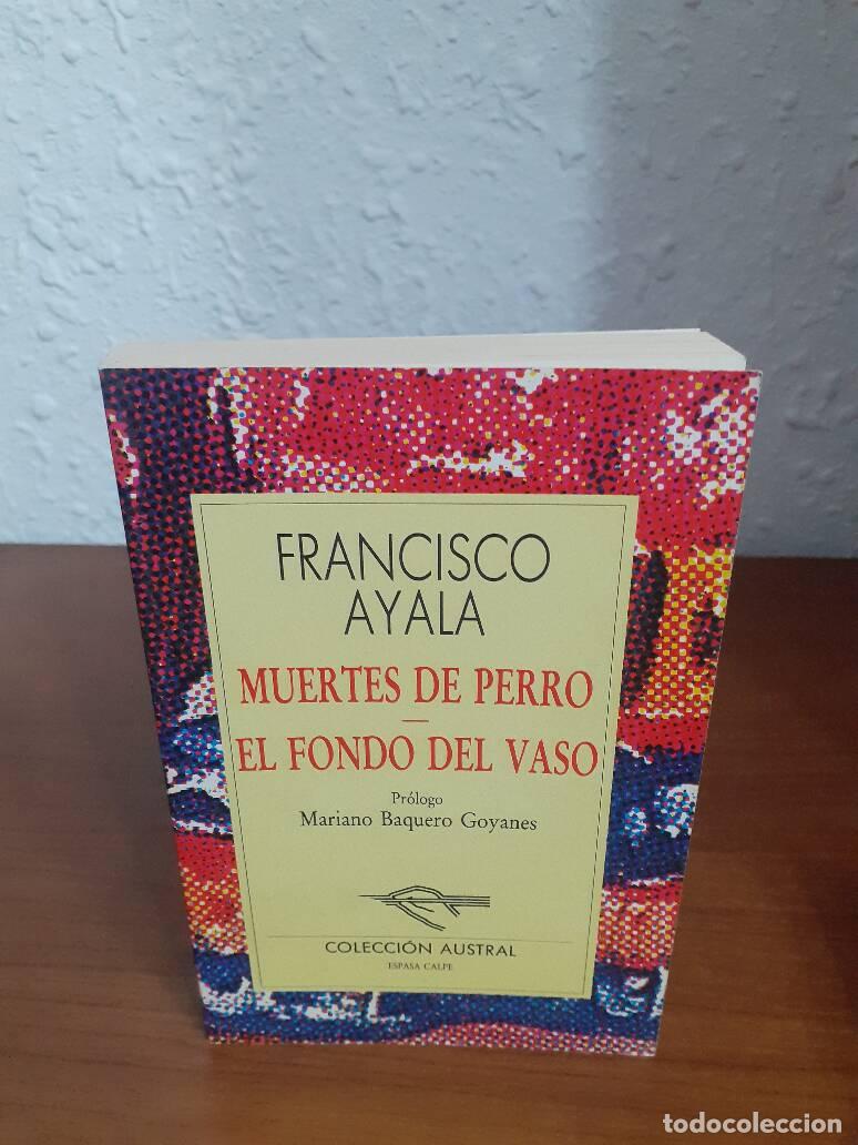 Libros: MUERTES DE PERRO // EL FONDO DEL VASO - Ayala, Francisco - Foto 1