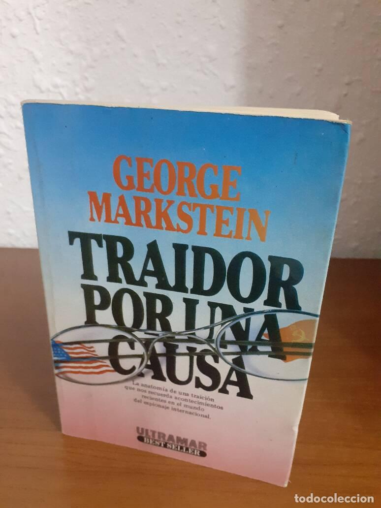 Libros: TRAIDOR POR UNA CAUSA - Markstein, George - Foto 1
