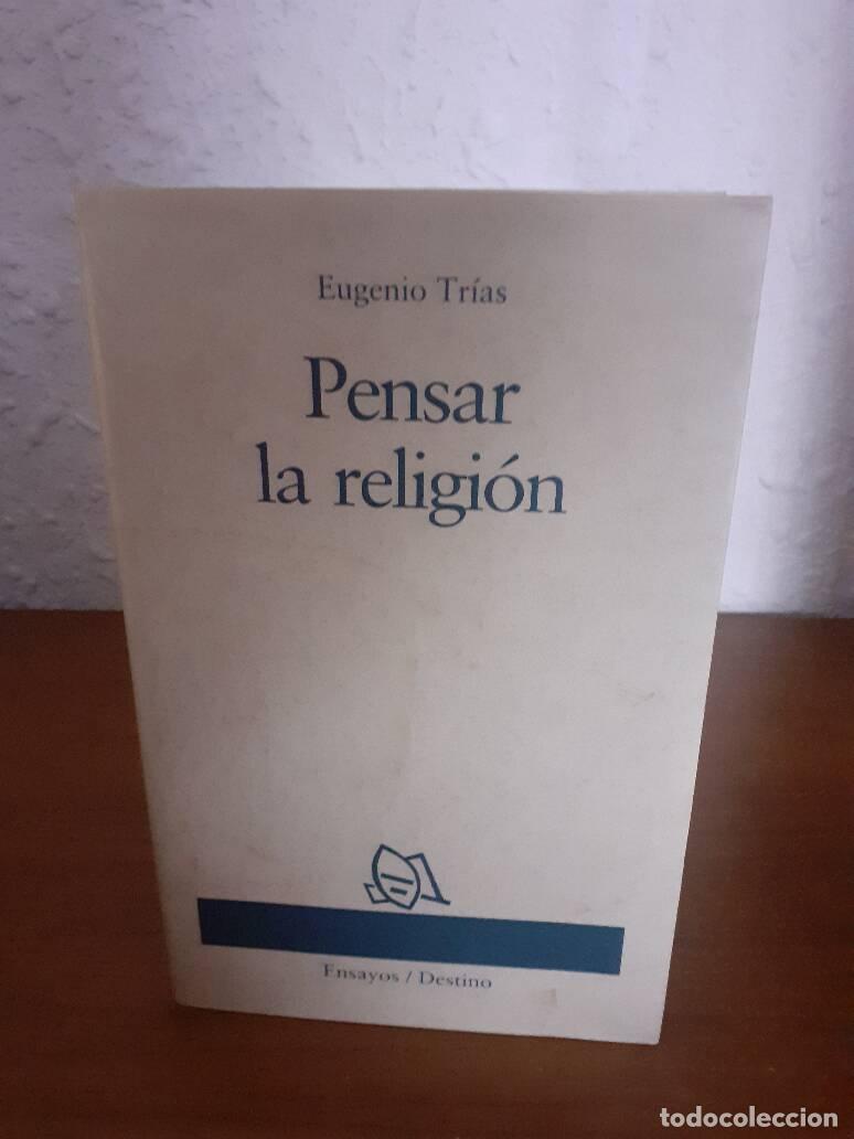 Libros: PENSAR LA RELIGION - Trias, Eugenio - Foto 1