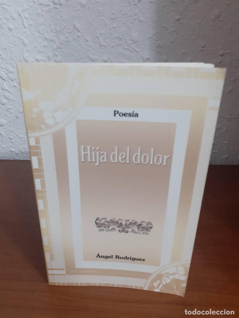 Libros: HIJA DEL DOLOR - Rodriguez, Angel - Foto 1