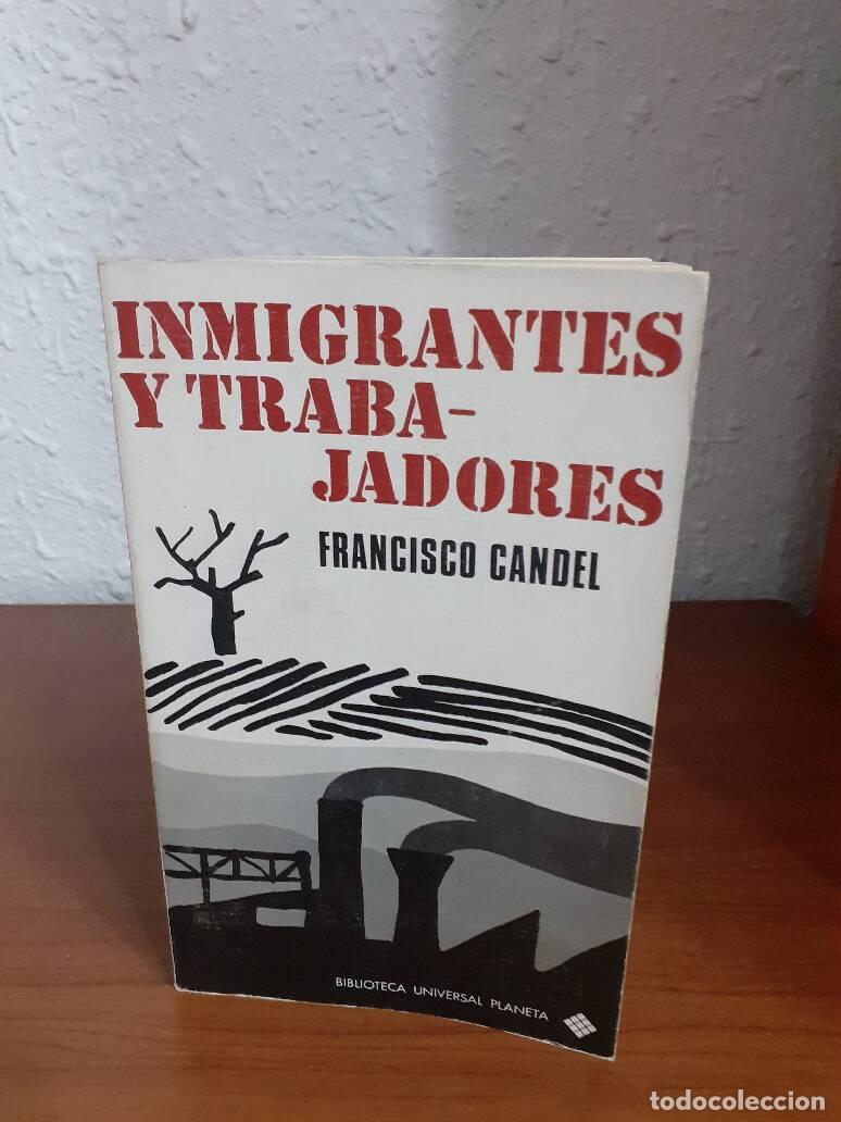 Libros: INMIGRANTES Y TRABAJADORES - Candel, Francisco - Foto 1