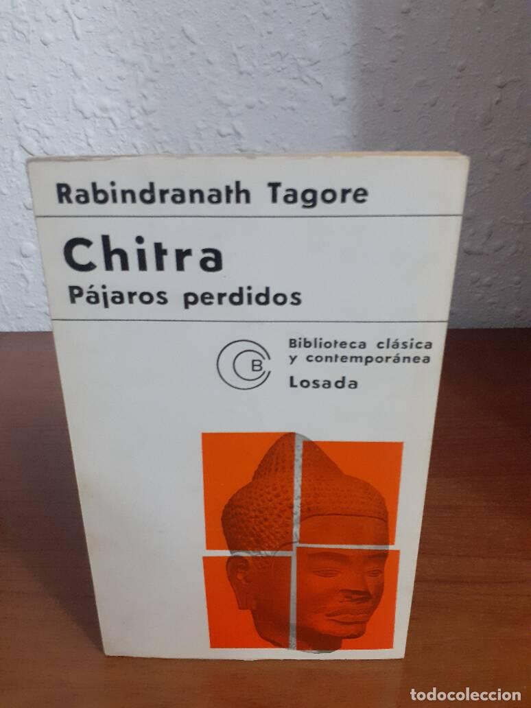 Libros: CHITRA // PAJAROS PERDIDOS - Tagore, Rabindranath - Foto 1
