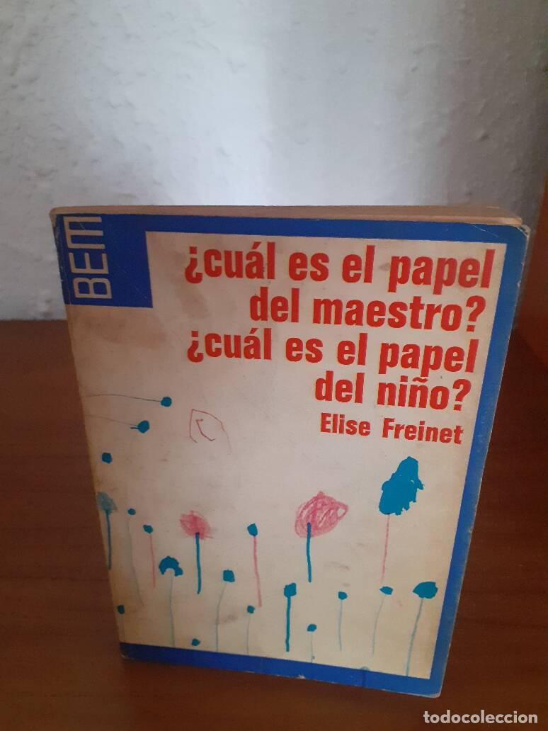 Libri di seconda mano: CUAL ES EL PAPEL DEL MAESTRO CUAL ES EL PAPEL DEL NI&Ntilde;O - Freinet, Elise