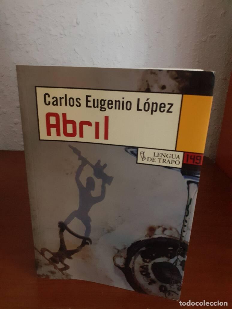 Libros: ABRIL - Eugenio Lopez, Carlos - Foto 1