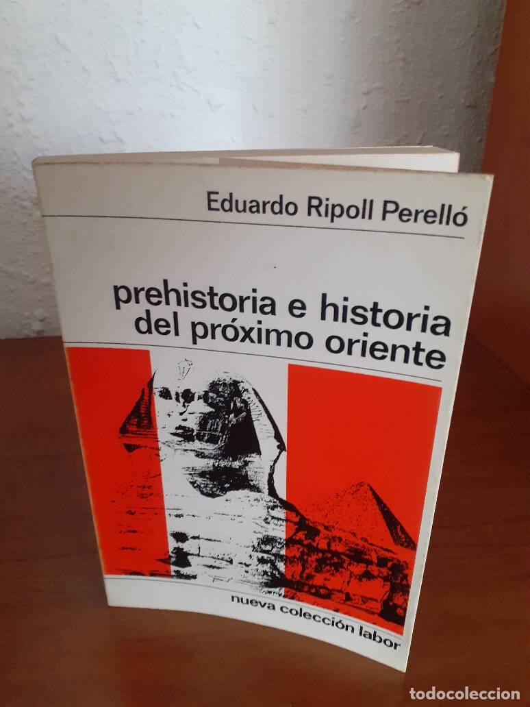 Libros: PREHISTORIA E HISTORIA DEL PROXIMO ORIENTE - Ripoll Perello, Eduardo - Foto 1