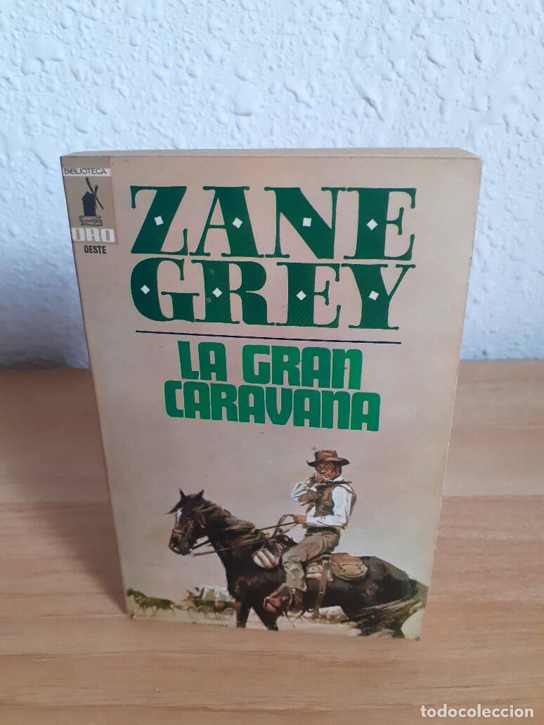 Libros: GRAN CARAVANA, LA - Grey, Zane - Foto 1