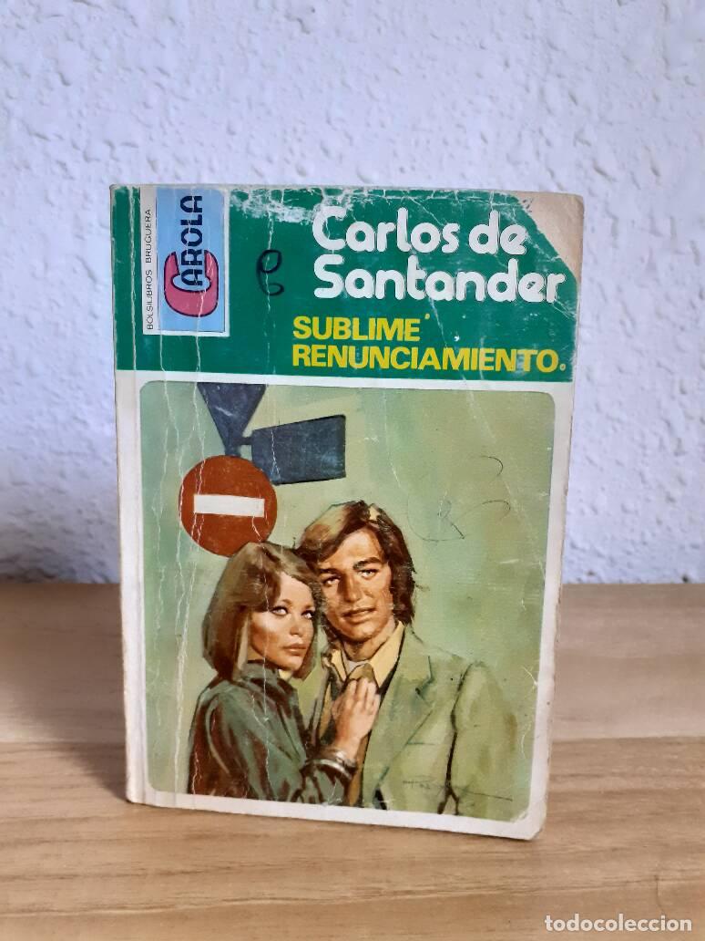Libros: SUBLIME RENUNCIAMIENTO - Santander, Carlos De - Foto 1
