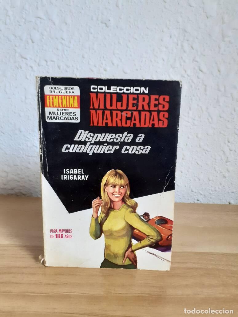 Libros: DISPUESTA A CUALQUIER COSA - Irigaray, Isabel - Foto 1