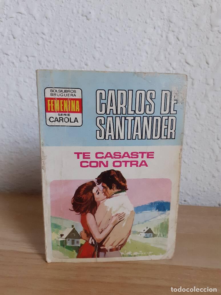 Libros: TE CASASTE CON OTRA - Santander, Carlos De - Foto 1