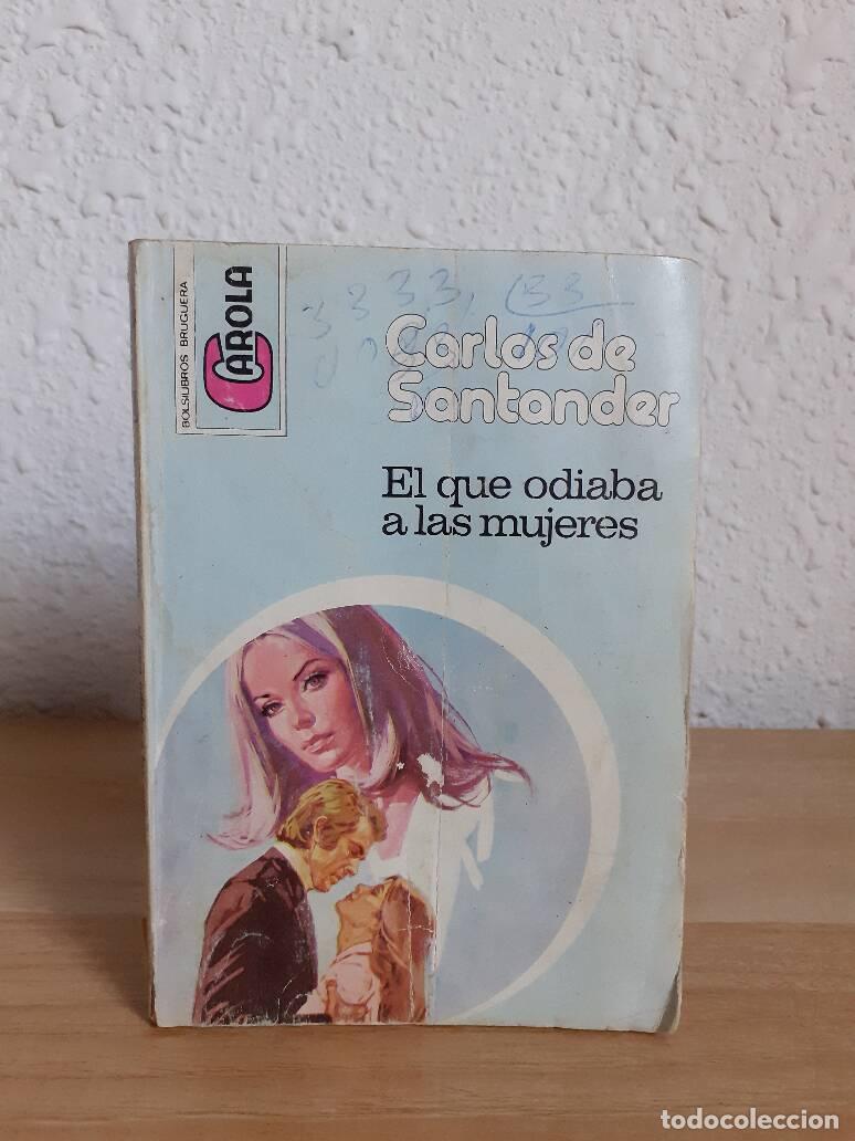 Libros: QUE ODIABA A LAS MUJERES, EL - Santander, Carlos De - Foto 1