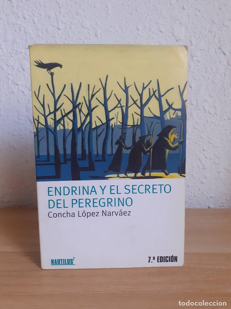 Libros: ENDRINA Y EL SECRETO DEL PEREGRINO - Lopez Narvaez, Concha - Foto 1